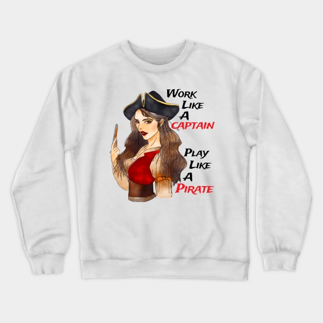 Female Pirate Work Like a Captain Crewneck Sweatshirt by Joaddo